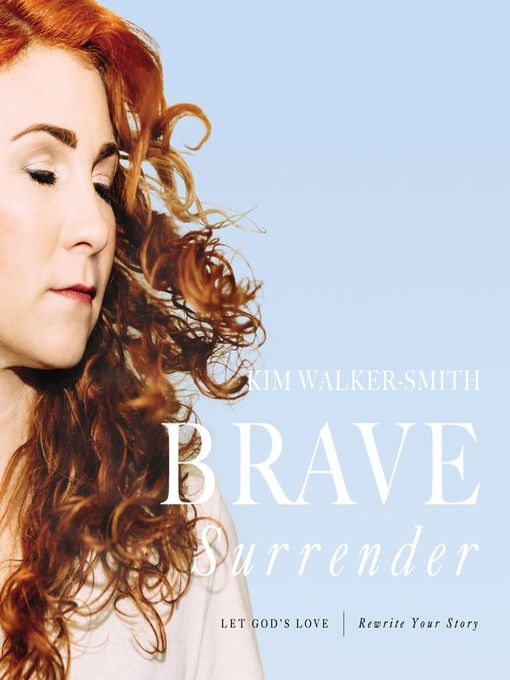 Title details for Brave Surrender by Kim Walker-Smith - Available